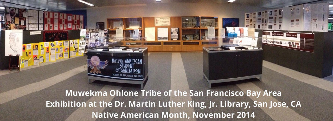 Muwekma Ohlone Tribe Exhibition at SJSU MLK Library for Native American Month - November 2014